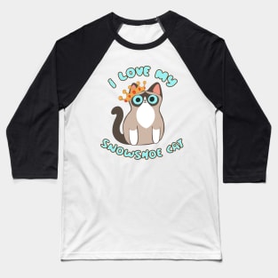 I Love My Snowshoe Cat Siamese Kitty Blue Eyes Kawaii Chibi Baseball T-Shirt